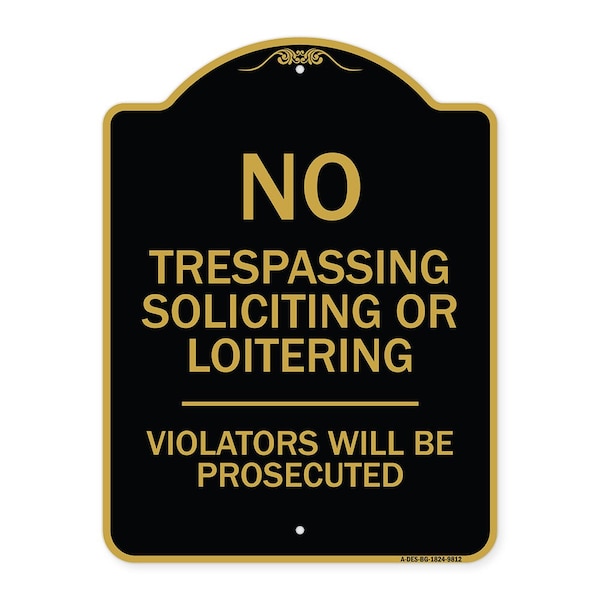 Designer Series-No Trespassing Soliciting Or Loitering Violators Will Be Prose, 24" H, BG-1824-9812